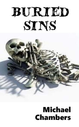Buried Sins by Michael Chambers 9781545523698