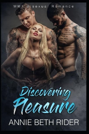 Discovering Pleasure: MMF Bisexual Romance by Annie Beth Rider 9781093287127