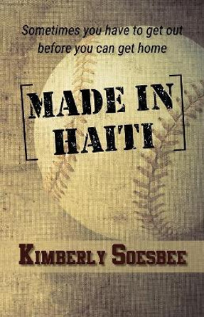 Made in Haiti by Kimberly Soesbee 9781942508885