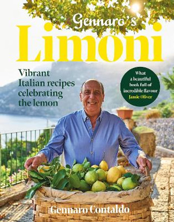 Gennaro's Limoni: Vibrant Italian Recipes Celebrating the Lemon by Gennaro Contaldo 9781911663188