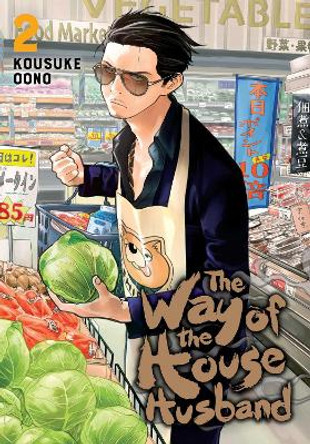 The Way of the Househusband, Vol. 2 by Kousuke Oono 9781974710447