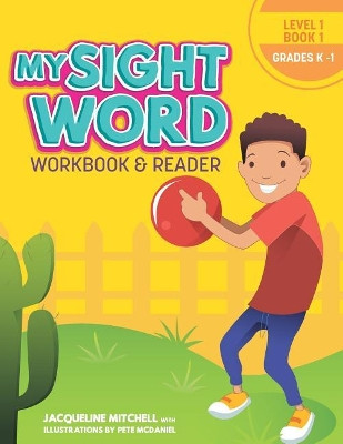 My Sight Word Workbook & Reader: Level 1 by Pete McDaniel 9781732203839
