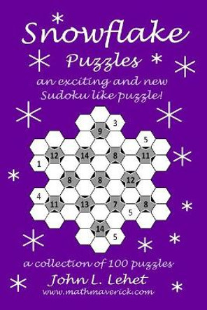 Snowflake Puzzles by John L Lehet 9781533011909