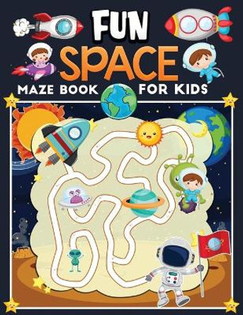 fun space maze book for kids: An Amazing Space Themed Maze Puzzle Activity Book For Kids & Toddlers, Present for Preschoolers, Kids and Big Kids by Jane Kid Press 9798577286446