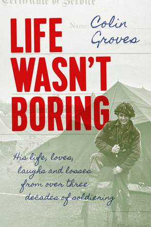 Life Wasn't Boring by Colin Groves