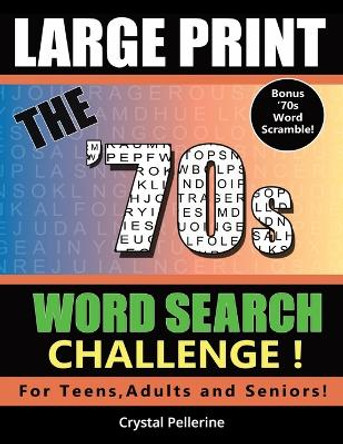 The '70s Word Search Challenge ! by Crystal Pellerine 9781738860548