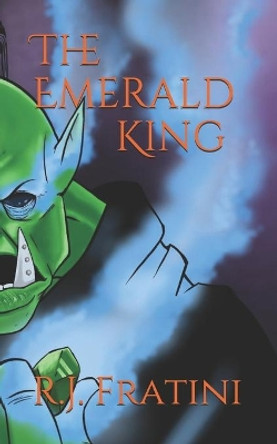 The Emerald King: The Emerald Threat Saga: Book one by Jeremy Johnston 9798663464857