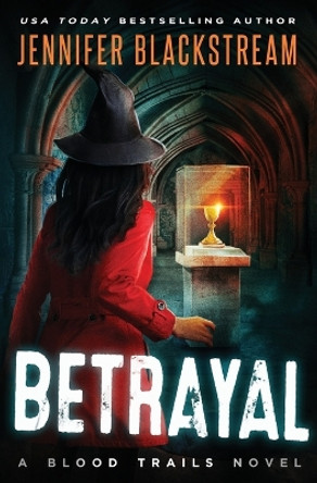 Betrayal by Jennifer Blackstream 9798621511296