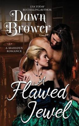 A Flawed Jewel by Dawn Brower 9798632045933