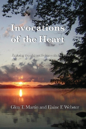 Invocations of the Heart by Glen T Martin 9781933567556