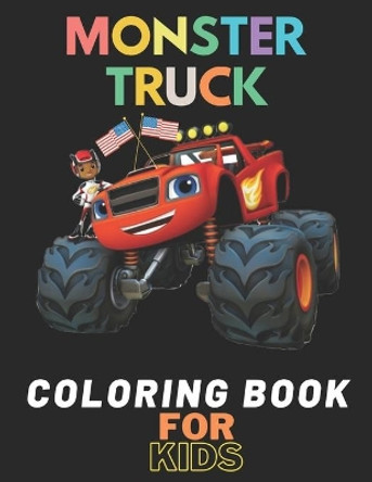 Monster Truck Coloring Book: A Fun Coloring Book For Kids for Boys and Girls (Monster Truck Coloring Books For Kids) by Karim El Ouaziry 9798672320298