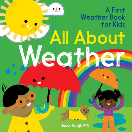 All about Weather: A First Weather Book for Kids by Huda Harajali, Ma