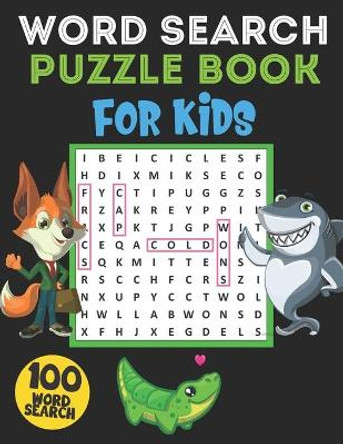 Word Search Puzzle Book for Kids: 100 Fun and Educational Word Search Puzzles For Kids Ages 6 and Up to improve Knowledge, Spelling, Vocabulary, Memory and Logical Skills by Creative Printing House 9798670443159