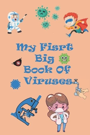 my first big book of viruses: my first big book of viruses, easy and funny educational coloring book for kids 25 Pages 6 X 9 Inshes by El Hariri Notebooks 9798683210083