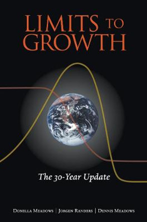 Limits to Growth: The 30-Year Update by Donella H. Meadows