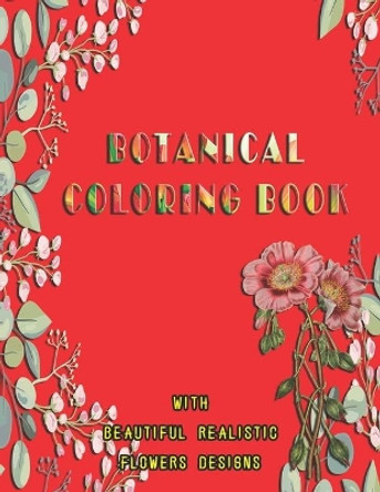 Botanical Coloring Book with beautiful realistic flowers Designs: Activity for adults, Size 8.5&quot;x11&quot;, 56 pages volume 2 by Simo Creator Perfect Bookmark 9798707450396