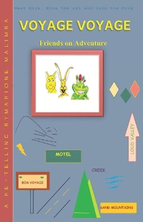 Voyage Voyage: Friends on Adventure by Marione Malimba 9798708468932