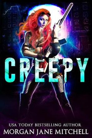 Creepy: A Post-apocalyptic Reverse Harem Romance by Morgan Jane Mitchell 9798720606275