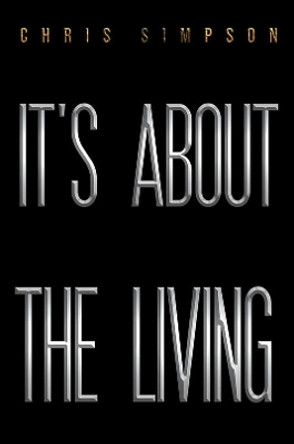 It's About the Living by Chris Simpson 9781398402485