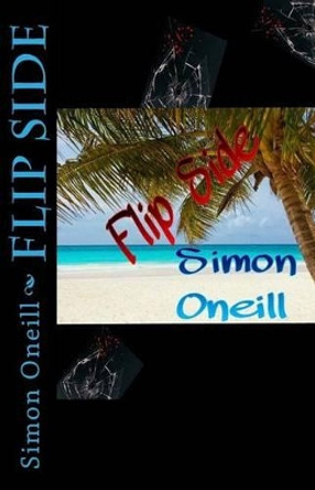 Flip Side by Simon Oneill 9781517383114