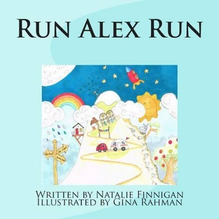 Run Alex Run by Gina Rahman 9781495297854
