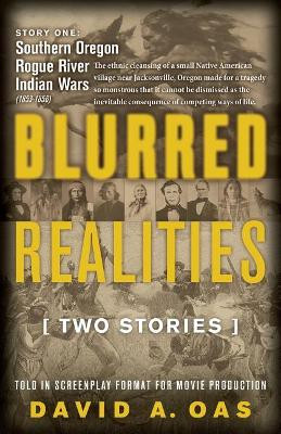 Blurred Realities: Two Stories by David a Oas 9781944733797