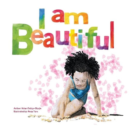 I Am Beautiful by Vivian Elebiyo-Okojie 9781952744297