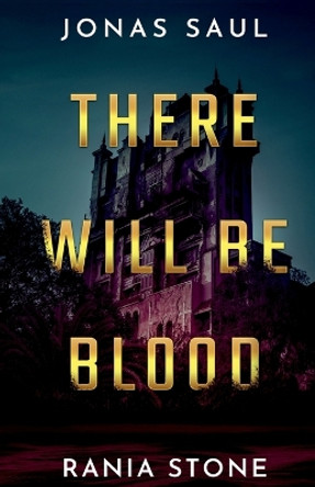 There Will Be Blood by Jonas Saul 9781927404966