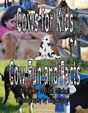 Cows for Kids Cow Fun and Facts by Ray Ruppert 9781501081774