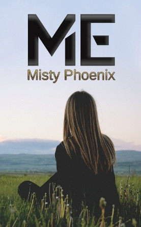 Me by Misty Phoenix 9781638293880