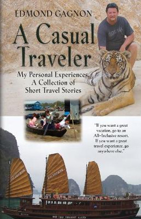 A Casual Traveler by Edmond Gagnon 9781999281410