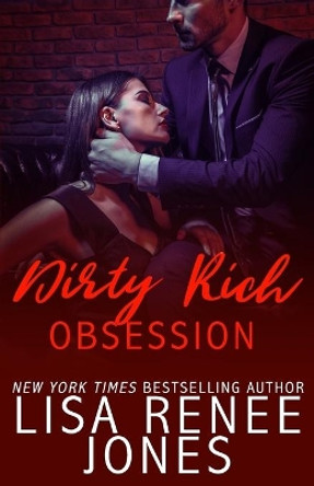 Dirty Rich Obsession by Lisa Renee Jones 9781725703520