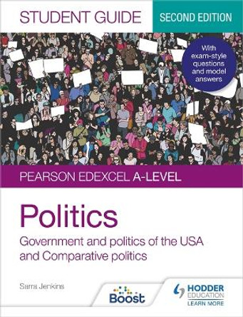 Pearson Edexcel A-level Politics Student Guide 2: Government and politics of the USA and comparative politics Second Edition by Sarra Jenkins