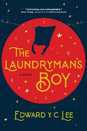 The Laundryman's Boy by Edward Y C Lee 9781443470568