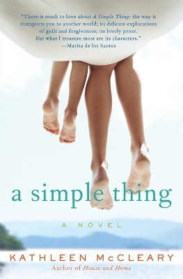 A Simple Thing: A Novel by Kathleen McCleary 9780062106230