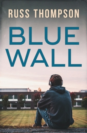 Blue Wall by Russ Thompson 9781737315780