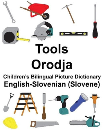 English-Slovenian (Slovene) Tools/Orodja Children's Bilingual Picture Dictionary by Richard Carlson Jr 9781986014021