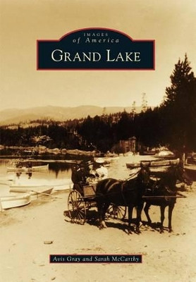 Grand Lake by Avis Gray 9781467133401