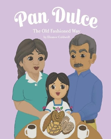 Pan Dulce by Eleanor y Coldwell 9781718758841