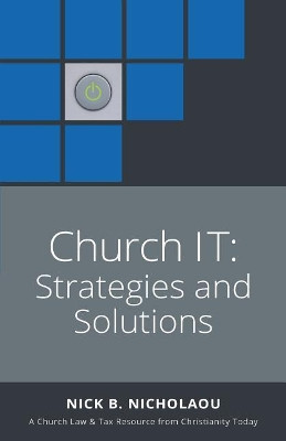 Church IT: Strategies and Solutions by Nick B Nicholaou 9781614079187