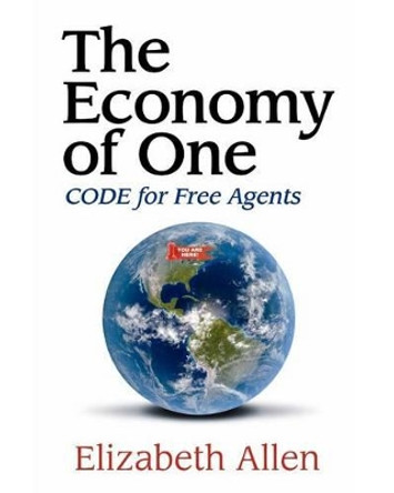 The Economy of One (Large Print): CODE for Free Agents by Elizabeth Allen 9781466308336