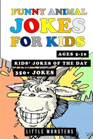 Jokes for kids: 300 of the silliest and funniest Jokes to make your kids and family laugh out loud- The best hillarious Jokes, Tricky Tongue Twisters by Little Monsters 9798646892110