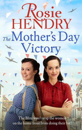 The Mother's Day Victory by Rosie Hendry