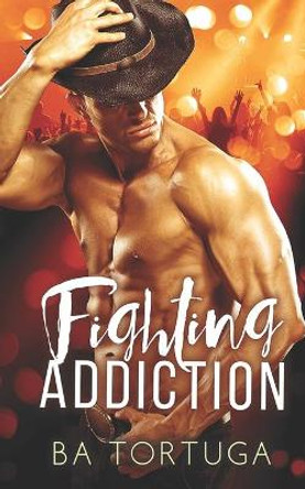 Fighting Addiction by Ba Tortuga 9798689285726