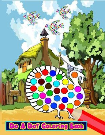 Do A Dot Coloring Book: Fun style Dot coloring book for Children's by Fatema Coloring Book 9798692291721