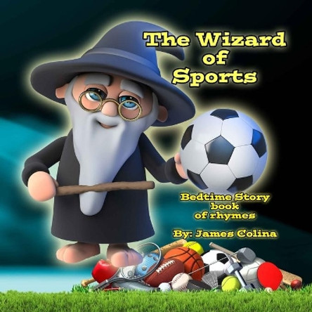 The Wizard of Sports: bedtime stories by James Colina 9798718514919