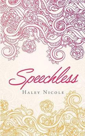 Speechless by Haley Nicole 9781633081635