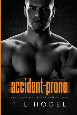 Accident-Prone by T L Hodel 9781998937011