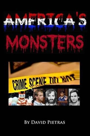 America's Monsters by David Pietras 9781495307683