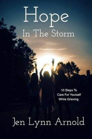 Hope In The Storm by Jen Lynn Arnold 9781366842015